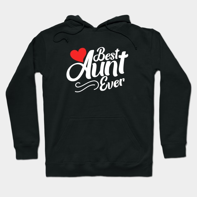 Best Aunt Ever Hoodie by bubbsnugg